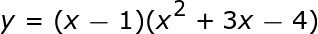 y = (x - 1) (x ^ 2 + 3x-4) 