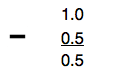 1.0 - 0.5 = 0.5