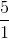 proporción de 5/1