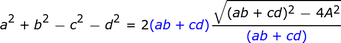a ^ 2 + b ^ 2-c ^ 2-d ^ 2 = 2 (ab + cd) aqrt ((ab + cd) ^ 2-4A ^ 2) / (ab + cd)