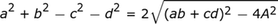 a ^ 2 + b ^ 2-c ^ 2-d ^ 2 = 2sqrt ((ab + cd) ^ 2-4A ^ 2)