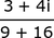 (3 + 4i) / (9 + 16)