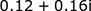 0,12 + 0,16i