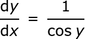 dy / dx _ = _ 1 / cos_y