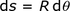 ds = Rd_theta