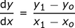 dy / dy = (y1-y0) / (x1-x0)