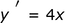 y_prime = 4x