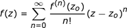 f (z) = sum_n ^ infty_f ^ (n) (zo) (z-zo) ^ n / n!