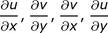 du / dx, dv / dy, dv / dx, du / dy