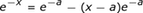 e ^ (- x) = e ^ (- a) -e ^ (- a) (xa)