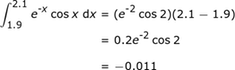 int_1.9 ^ 2.1e ^ (- x) cos_x_dx = (e ^ (- 2) cos2) (2.1-1.9) = 0.2e ^ (- 2) cos2 = -0.011