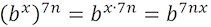 (b ^ x) ^ 7n = b ^ (x * 7n) = b ^ (7nx)