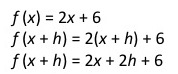 f (x + h) = 2x + 6