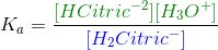 Ka = [HCitric-2] [H3O +] / [H2Citric-]